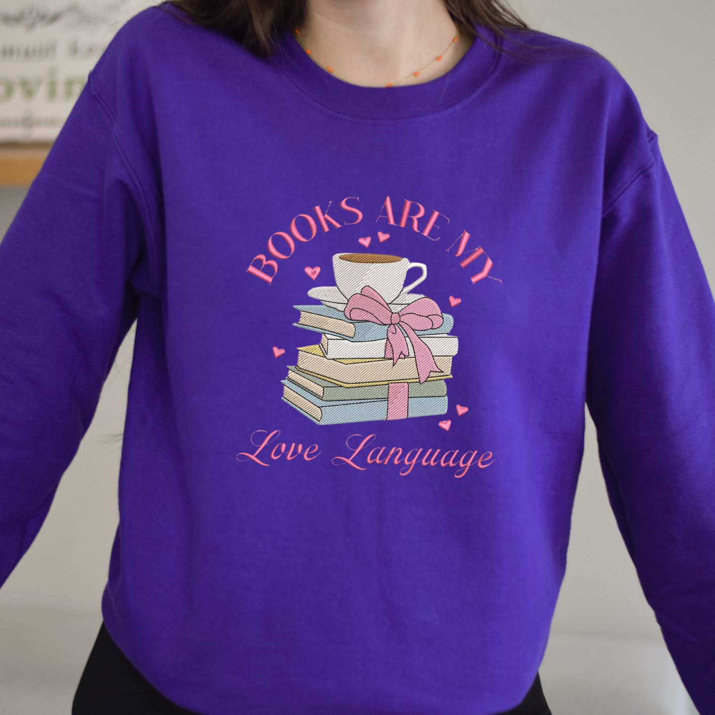 Embroidered Books Are My Love Language Sweatshirt