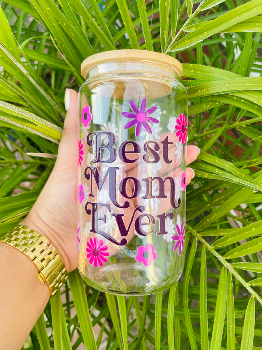 Best Mom Ever Flower Glass Cup