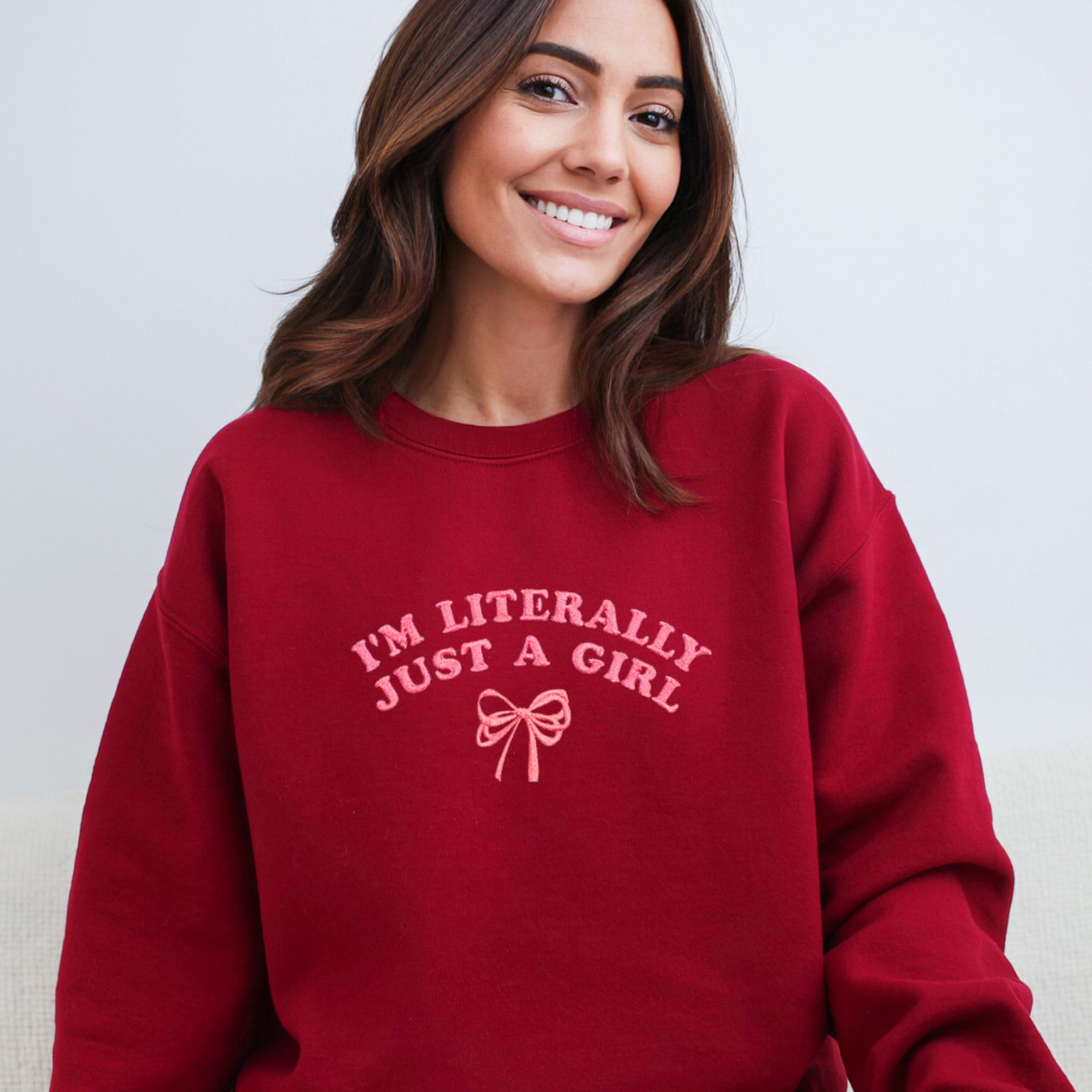I'm Literally Just A Girl Embroidered Sweatshirt