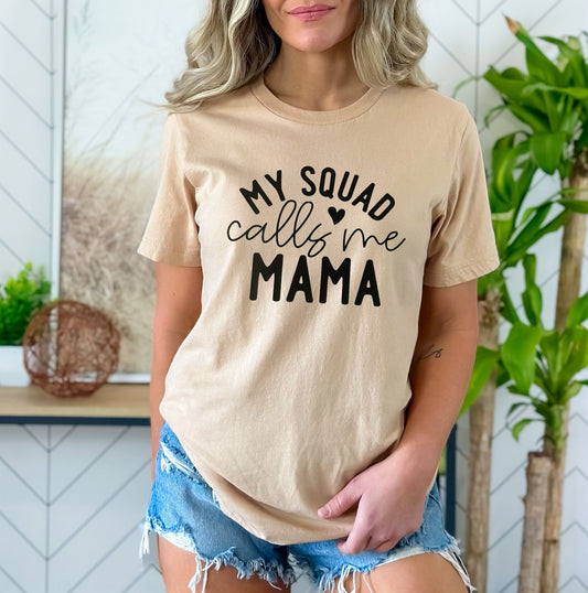 My Squad Calls Me Mama TShirt